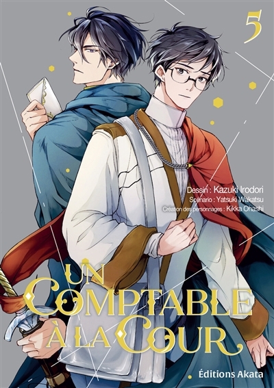 Un comptable à la cour T.05 | Yatsuki, Wakatsu (Auteur) | Irodori, Kazuki (Illustrateur) | Oohashi, Kikka (Illustrateur)