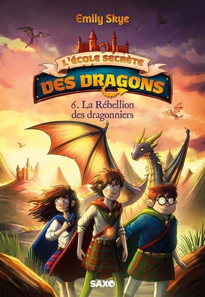 école secrète des dragons (L') T.06 - La rébellion des dragonniers | Skye, Emily (Auteur) | Nöldner, Pascal (Illustrateur)