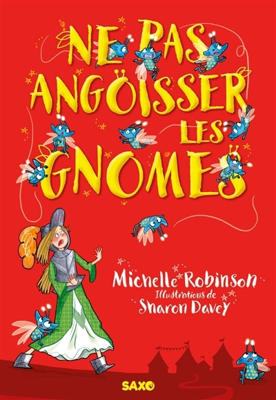 Ne pas angoisser les gnomes | Robinson, Michelle (Auteur) | Davey, Sharon (Illustrateur)