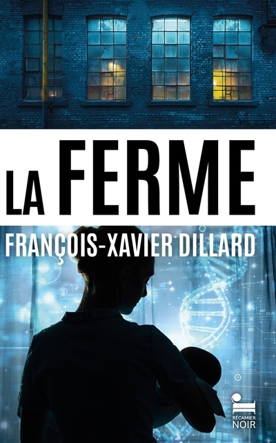 La ferme | Dillard, François-Xavier