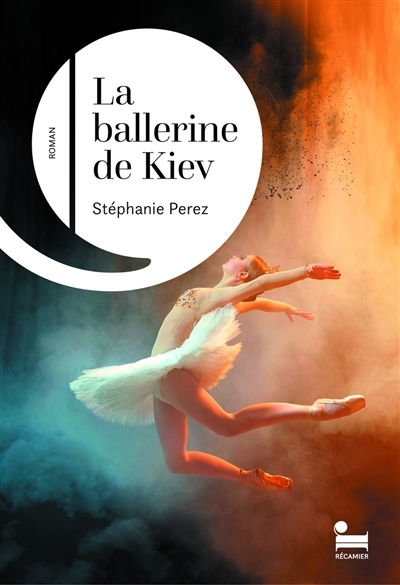 Ballerine de Kiev (La) | Perez, Stéphanie