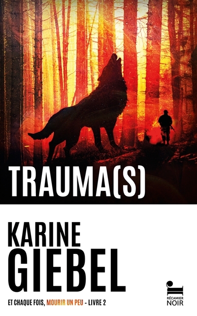 Trauma(s) T.02 : Et chaque fois, mourir un peu | Giebel, Karine