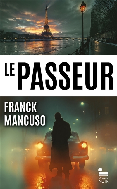 passeur : naître, vivre, mourir... : thriller (Le) | Mancuso, Franck (Auteur)