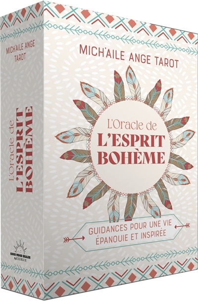 L'oracle de l'esprit bohème : guidances pour une vie épanouie et inspirée | Mich'aile Ange (Auteur)