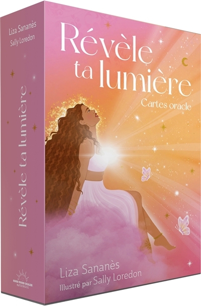 Révèle ta lumière : cartes oracle | Sananès, Liza (Auteur) | Loredon, Sally (Illustrateur)