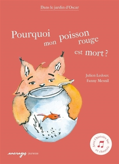 Pourquoi mon poisson rouge est mort ? | Ledoux, Julien (Auteur) | Mesnil, Fanny (Illustrateur)