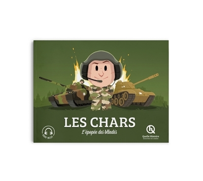 Les chars : l'épopée des blindés | Breuil-Salles, Marine (Auteur) | Ferret, Mathieu (Illustrateur) | Tuffin, Mathilde (Illustrateur)