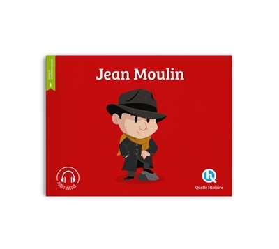 Jean Moulin | Gouazé, Julie (Auteur) | Ferret, Mathieu (Illustrateur) | Wennagel, Bruno (Illustrateur) | Malan, Elisa (Illustrateur)