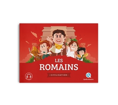 Les Romains | Crété, Patricia (Auteur) | Wennagel, Bruno (Illustrateur) | Ferret, Mathieu (Illustrateur) | Fernandez, Aurélien (Illustrateur)