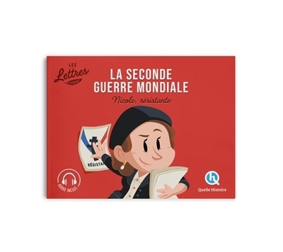 La Seconde Guerre mondiale : les lettres - Nicole, résistante | Salomon, Camille (Auteur) | Wennagel, Bruno (Illustrateur) | Ferret, Mathieu (Illustrateur) | Zanon, Alberto (Illustrateur) | Di Giammarino, Lucia (Illustrateur)