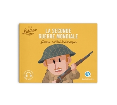 La Seconde Guerre mondiale : les lettres - James, soldat britannique | Gouazé, Julie (Auteur) | Wennagel, Bruno (Illustrateur) | Ferret, Mathieu (Illustrateur) | Zanon, Alberto (Illustrateur) | Di Giammarino, Lucia (Illustrateur)