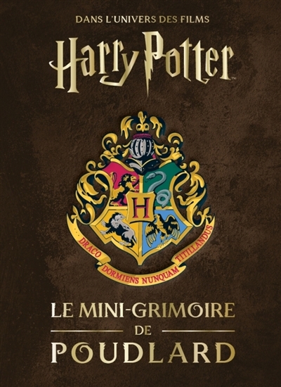 mini-grimoire de Poudlard : dans l'univers des films Harry Potter (Le) | Revenson, Jody (Auteur)