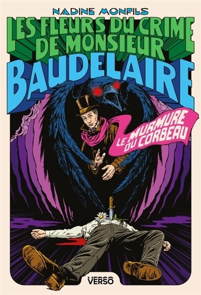 Les fleurs du crime de monsieur Baudelaire T.02 - Le murmure du corbeau | Monfils, Nadine
