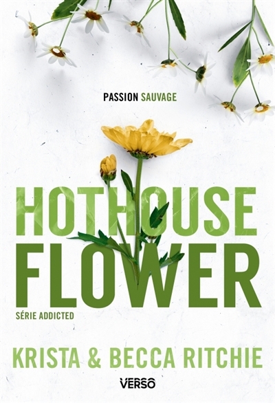 Addicted T.05 - Hothouse flower | Ritchie, Krista | Ritchie, Becca