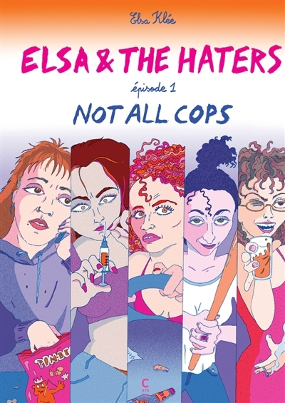 Elsa & the Haters T.01 - Not all cops | Klée, Elsa (Auteur)