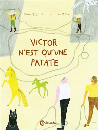 Victor n'est qu'une patate | Sjölin, Daniel (Auteur) | Lindström, Eva (Illustrateur)