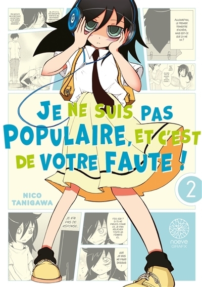 Je ne suis pas populaire, et c'est de votre faute ! T.02 | Tanigawa, Nico