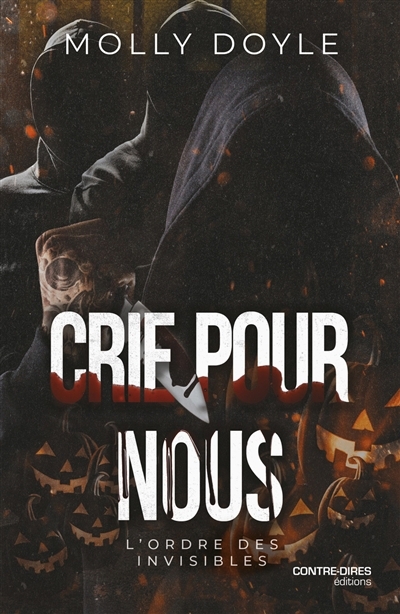 L'ordre des invisibles - Crie pour nous | Doyle, Molly (Auteur)