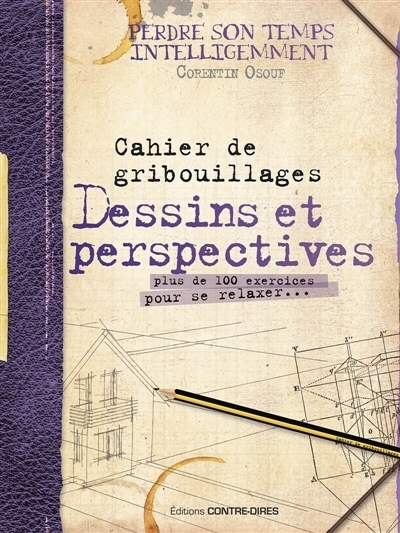 Dessins et perspectives : cahier de gribouillage | Osouf, Corentin