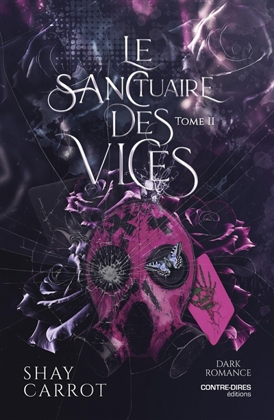 Le sanctuaire des vices T.02 | Carrot, Shay (Auteur)