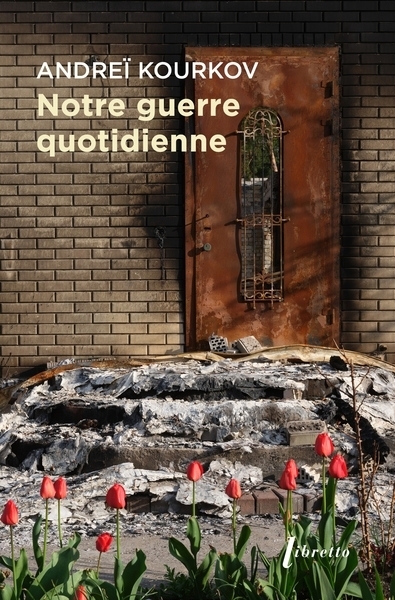 Notre guerre quotidienne | Kourkov, Andreï