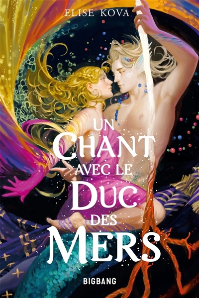 Married to Magic T.04 - Un chant avec le duc des mers | Kova, Elise