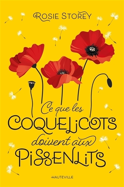 Ce que les coquelicots doivent aux pissenlits | Storey, Rosie