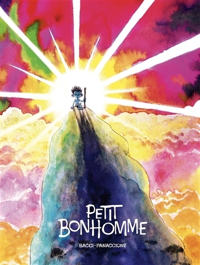 Petit bonhomme | Bacci Leveillé, Alexis (Auteur) | Panaccione, Grégory (Illustrateur)