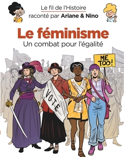 Le féminisme : Un combat pour l'égalité | Erre, Fabrice (Auteur) | Savoia, Sylvain (Illustrateur)