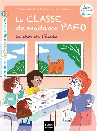 La classe de madame Pafo T.06 - Le chat de l'école | Fau, Stéphanie (Auteur) | Laroche, Sophie (Auteur) | Lili la Baleine (Illustrateur)