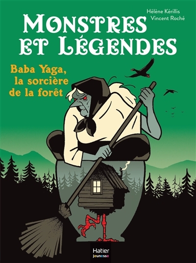 Baba Yaga, la sorcière de la forêt | Kérillis, Hélène (Auteur) | Roché, Vincent (Illustrateur)