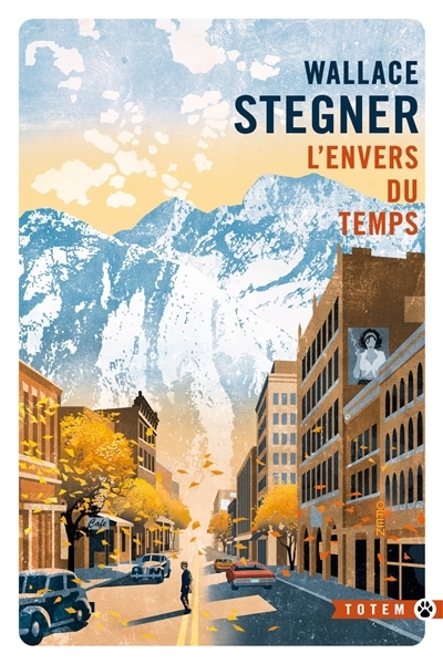 L'envers du temps | Stegner, Wallace (Auteur)