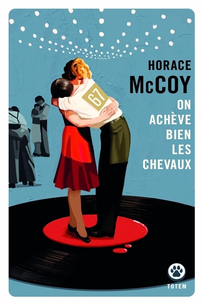 On achève bien les chevaux | McCoy, Horace (Auteur)