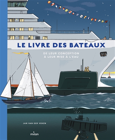 Livre des bateaux : de leur conception à leur mise à l'eau (Le) | Van der Veken, Jan