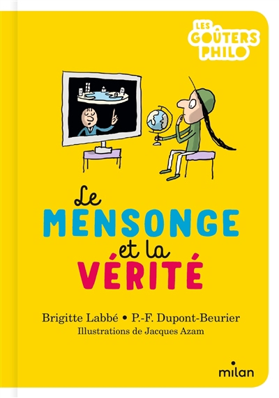 Les goûters philo - Le mensonge et la vérité  | Labbé, Brigitte