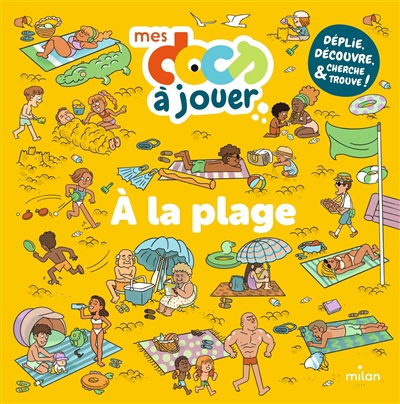 Mes docs à jouer - A la plage | Moraud, Juliette (Auteur) | Soriano, Clara (Illustrateur)