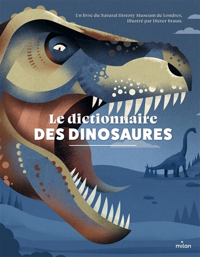 dictionnaire des dinosaures (Le) | Braun, Dieter (Illustrateur)