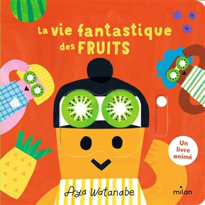 vie fantastique des fruits (La) | Watanabe, Aya (Auteur)