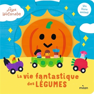 vie fantastique des légumes (La) | Watanabe, Aya (Auteur)