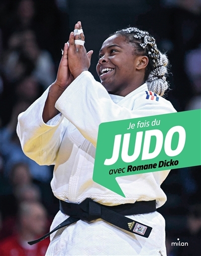 Je fais du sport avec - Je fais du judo avec Romane Dicko | Alizon, Myriam (Auteur) | Dicko, Romane (Auteur) | Papin, Johan (Illustrateur)