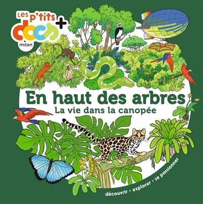 En haut des arbres : la vie dans la canopée | Ledu, Stéphanie (Auteur) | Gastold, Claire de (Illustrateur)