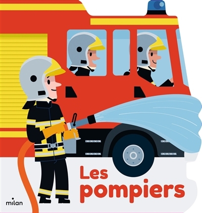 Mes docs en forme - pompiers (Les) | Morize, Patrick (Illustrateur) | Barborini, Robert (Illustrateur) | Convert, Hélène (Illustrateur) | Hung, Yating (Illustrateur)