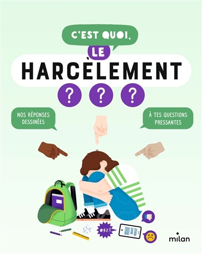 C'est quoi, le harcèlement ? : nos réponses dessinées à tes questions pressantes | Michel, Nathalie (Auteur) | Pichon, Camille (Illustrateur) | Azam, Jacques (Illustrateur)