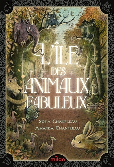 L'île des animaux fabuleux | Chanfreau, Sofia (Auteur) | Chanfreau, Amanda (Illustrateur)