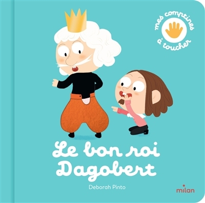 bon roi Dagobert (Le) | Pinto, Deborah (Auteur)