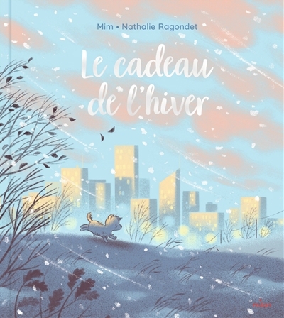 cadeau de l'hiver (Le) | Mim (Auteur) | Ragondet, Nathalie (Illustrateur)