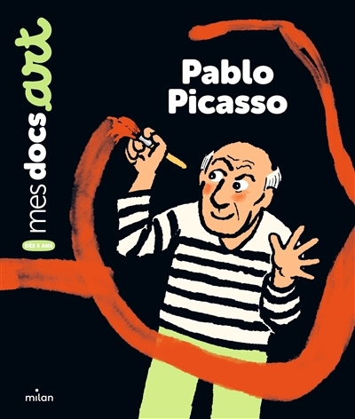 Mes docs arts - Pablo Picasso | Le Loarer, Bénédicte (Auteur) | Devaux, Clément (Illustrateur)