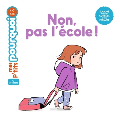 Non, pas l'école ! | La Héronnière, Lucie de  (Auteur) | Roché, Vincent (Illustrateur)