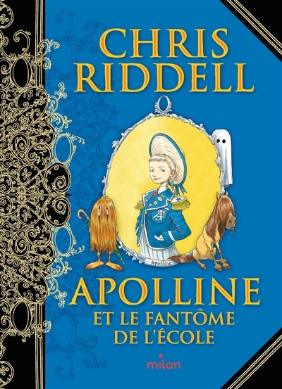 Apolline et le fantôme de l'école | Riddell, Chris (Auteur)