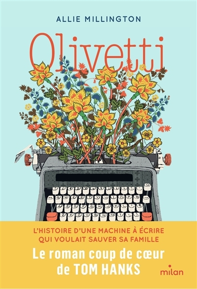 Olivetti : l'histoire d'une machine à écrire qui voulait sauver sa famille | Millington, Allie (Auteur)